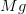 Mg