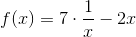 f(x)=7\cdot \frac{1}{x}-2x