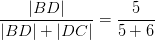 \frac{\left |BD \right |}{\left |BD \right |+\left | DC \right |}=\frac{5}{5+6}