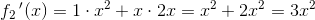 {f_{2}}{\, }'(x)=1\cdot x^2+x\cdot 2x=x^2+2x^2=3x^2