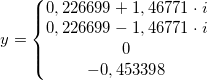\small y=\left\{\begin{matrix} 0,226699+1,46771\cdot i\\ 0,226699-1,46771\cdot i \\ 0 \\ -0,453398 \end{matrix}\right.