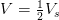 V=\tfrac{1}{2}V_s