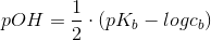 pOH=\frac{1}{2}\cdot (pK_b-logc_b){\color{Orchid} }