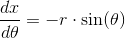 \frac{dx}{d\theta }=-r\cdot \sin(\theta )