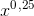x^0^^,25