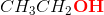 CH_3CH_2\mathbf{\color{Red} OH}