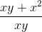 \frac{xy+x^2}{xy}