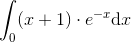 \int_0(x+1)\cdot e^{-x}\mathrm{d}x