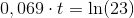 0,069\cdot t=\ln(23)