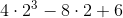 4\cdot 2^{3}-8\cdot 2+6