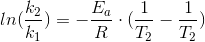 ln(\frac{k_2}{k_1})=-\frac{E_a}{R}\cdot (\frac{1}{T_2}-\frac{1}{T_2})