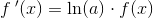 f{\: }'(x)=\ln(a)\cdot f(x)