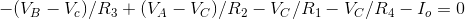 -(V_B-V_c)/R_3 +(V_A-V_C)/R_2 -V_C/R_1 -V_C/R_4 -I_o=0