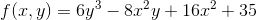 f(x,y) = 6y^3 -8x^2y+16x^2+35