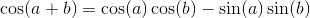 \cos(a+b) = \cos(a)\cos(b)-\sin(a)\sin(b)