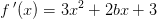 f{\, }'(x)=3x^2+2bx+3