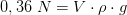 0,36\; N=V\cdot \rho \cdot g