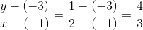 \frac{y-(-3)}{x-(-1)}=\frac{1-(-3)}{2-(-1)}=\frac{4}{3}