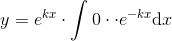 y=e^{kx}\cdot \int 0\cdot \cdot e^{-kx} \textup{d}x
