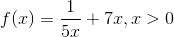 f(x)=\frac{1}{5x}+7x, x>0
