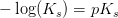 -\log(K_s) =pK_s