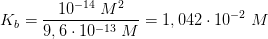 K_b=\frac{10^{-14}\; M^2}{9,6\cdot 10^{-13}\; M}=1,042\cdot 10^{-2}\; M
