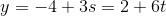 y=-4+3s=2+6t