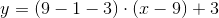 y=(9-1-3)\cdot (x-9)+3