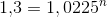 1{,}3= 1,0225^n