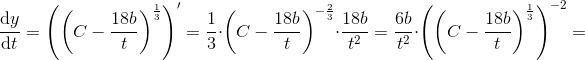 \frac{\mathrm{d} y}{\mathrm{d} t}=\left (\left (C-\frac{18b}{t} \right )^{\frac{1}{3}} \right ){}'=\frac{1}{3}\cdot \left ( C-\frac{18b}{t} \right )^{-\frac{2}{3}}\cdot \frac{18b}{t^2}=\frac{6b}{t^2}\cdot \left (\left ( C-\frac{18b}{t} \right )^{\frac{1}{3}} \right )^{-2}=