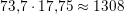 \small \small 73{,}7\cdot 17{,}75\approx 1308