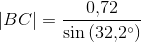 \left | BC \right |=\frac{0{,}72}{\sin\left ( 32{,}2^{\circ} \right )}