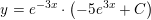 \small y=e^{-3x}\cdot \left ( -5e^{3x} +C\right )