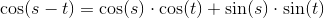 \cos(s-t)=\cos(s)\cdot \cos(t)+\sin(s)\cdot \sin(t)