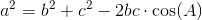 a^2=b^2+c^2-2bc\cdot\cos(A)