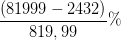 \frac{\left ( 81999-2432 \right )}{819,99}\%