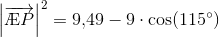 \left |\overrightarrow{\AE P} \right |^2=9{,}49-9\cdot \cos(115^{\circ})
