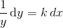 \frac{1}{y}\, \textup{d}y=k\, dx