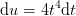 \textup{d}u=4t^4\textup{d}t