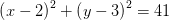 \left (x-2 \right )^2+\left (y-3 \right )^2=41