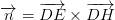 \overrightarrow{n}=\overrightarrow{DE}\times\overrightarrow{DH}