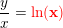 \small \small \small \frac{y}{x}=\mathbf{\color{Red} \ln(x)}