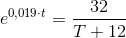 e^{0,019\cdot t}=\frac{32}{T+12}