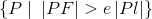 \{P\; |\; \left | PF \right |>e\left | Pl \right |\}