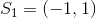 S_1=(-1,1)