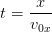 t=\frac{x}{v_{0x}}