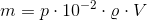 m=p\cdot 10^{-2}\cdot \varrho \cdot V