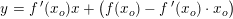 \small y=f{\, }'(x_o)x+\left ( f(x_o)-f{\, }'(x_o)\cdot x_o \right )