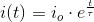 i(t)=i_o\cdot e^{\frac{t}{\tau }}