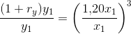 \frac{(1+r_y)y_1}{y_1}=\left ( \frac{1{,}20x_1}{x_1} \right )^3